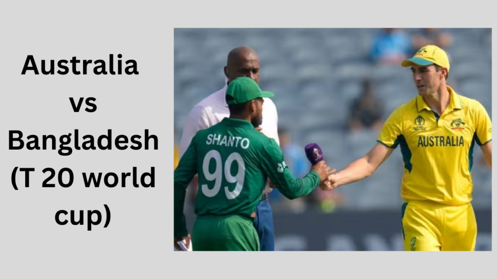 Australia vs Bangladesh
